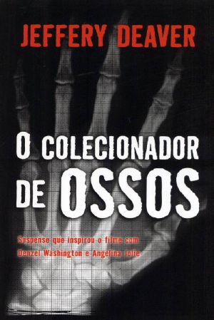 [Lincoln Rhyme 01] • O Colecionador De Ossos